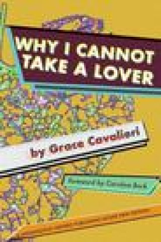 Book Why I Cannot Take a Lover Caroline Bock