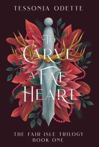 Kniha To Carve a Fae Heart 