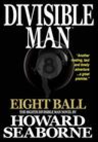 Knjiga Divisible Man - Eight Ball Howard Seaborne