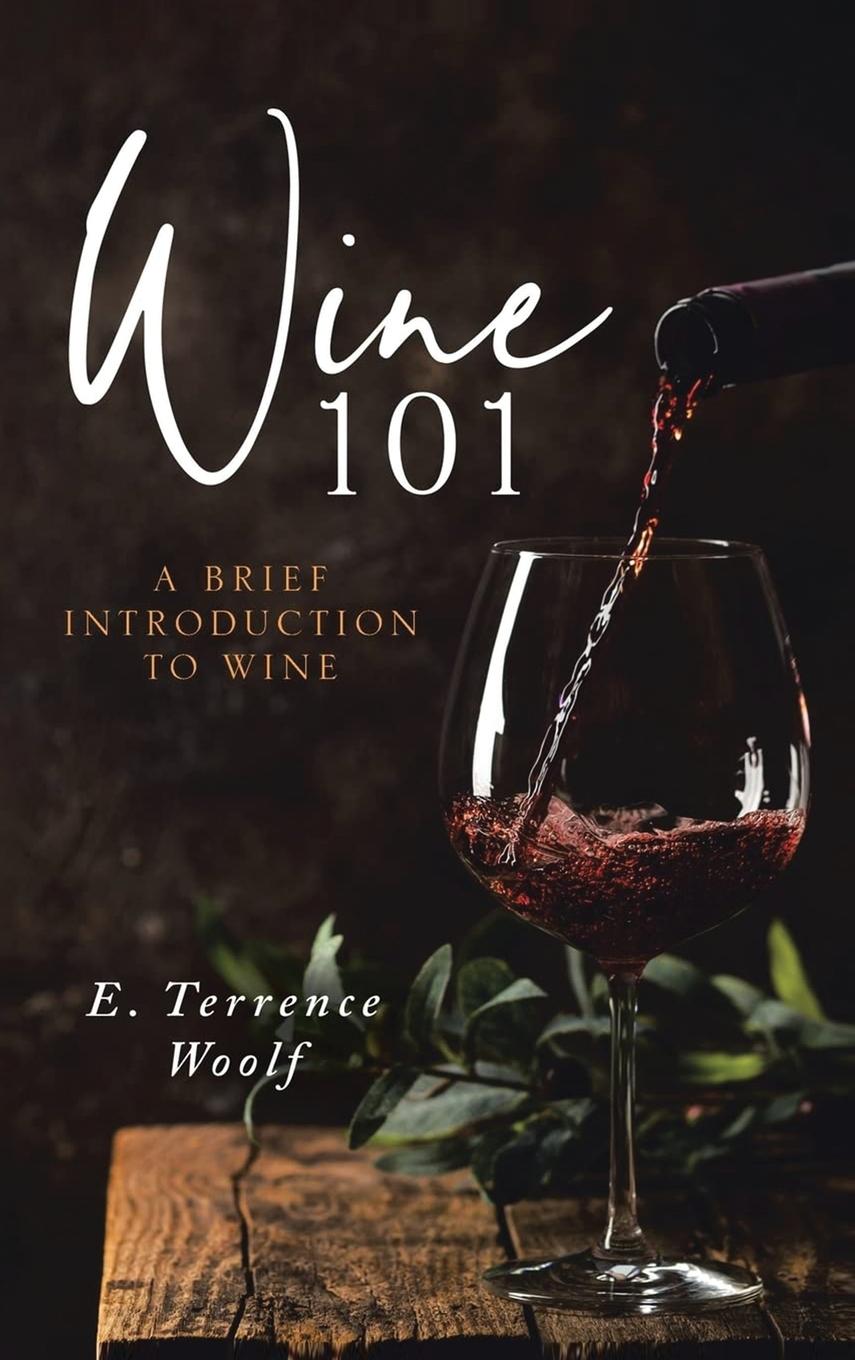 Book Wine 101 E. Terrence Woolf J.D