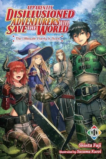 Книга Apparently, Disillusioned Adventurers Will Save the World, Vol 1 (light novel) 