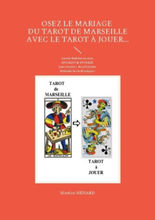 Книга Osez le mariage du tarot de Marseille avec le tarot a Jouer... 