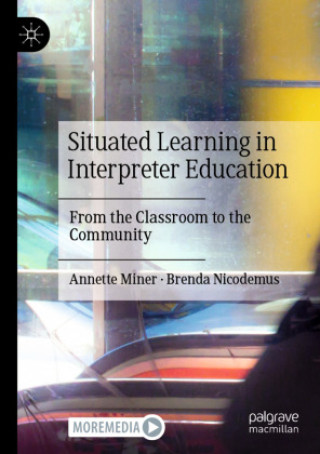 Kniha Situated Learning in Interpreter Education Annette Miner