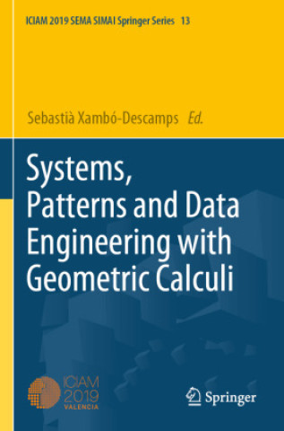 Knjiga Systems, Patterns and Data Engineering with Geometric Calculi Sebastià Xambó-Descamps