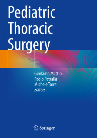 Kniha Pediatric Thoracic Surgery Girolamo Mattioli