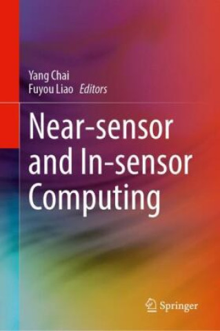 Book Near-sensor and In-sensor Computing Yang Chai