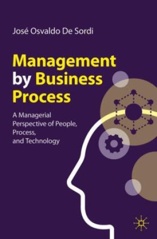 Kniha Management by Business Process José Osvaldo De Sordi