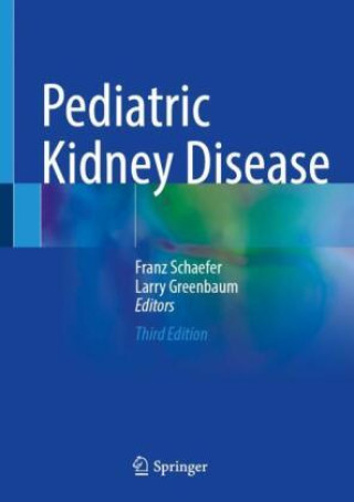 Kniha Pediatric Kidney Disease, 2 Teile Franz Schaefer
