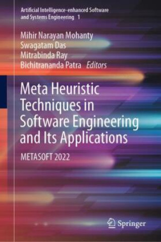 Книга Meta Heuristic Techniques in Software Engineering and Its Applications Mihir Narayan Mohanty
