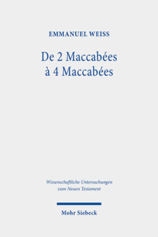 Книга De 2 à 4 Maccabées Emmanuel Weiss