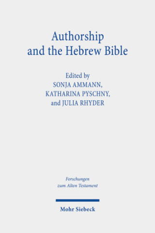 Kniha Authorship and the Hebrew Bible Sonja Ammann