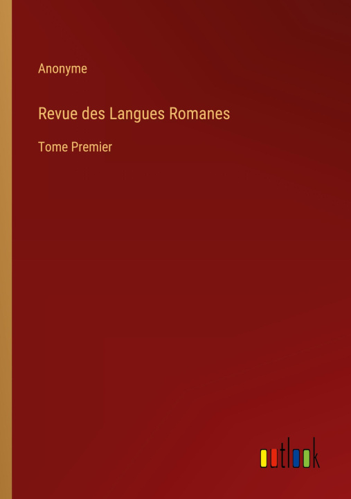 Buch Revue des Langues Romanes Anonyme