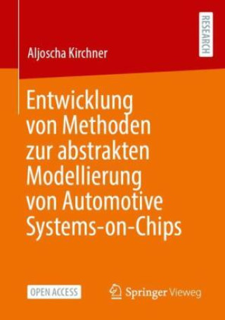 Buch Entwicklung von Methoden zur abstrakten Modellierung von Automotive Systems-on-Chips Aljoscha Kirchner