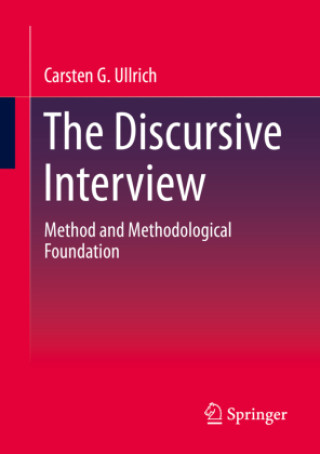 Knjiga The Discursive Interview Carsten G. Ullrich