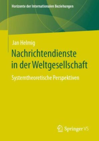 Book Nachrichtendienste in der Weltgesellschaft Jan Helmig
