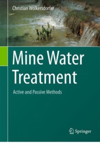 Carte Mine Water Treatment - Active and Passive Methods Christian Wolkersdorfer