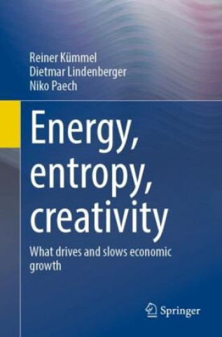 Knjiga Energy, entropy, creativity Reiner Kümmel