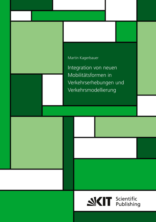 Książka Integration von neuen Mobilitätsformen in Verkehrserhebungen und Verkehrsmodellierung 