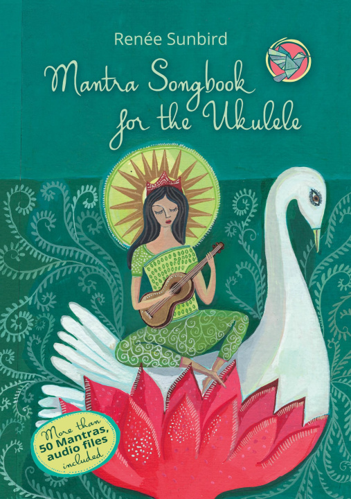 Materiale tipărite Mantra Songbook for the Ukulele Renée Sunbird