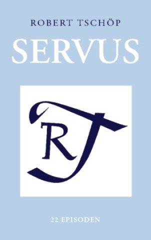 Knjiga Servus Robert Tschöp