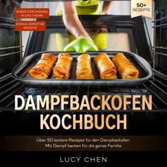 Buch Dampfbackofen Kochbuch Lucy Chen