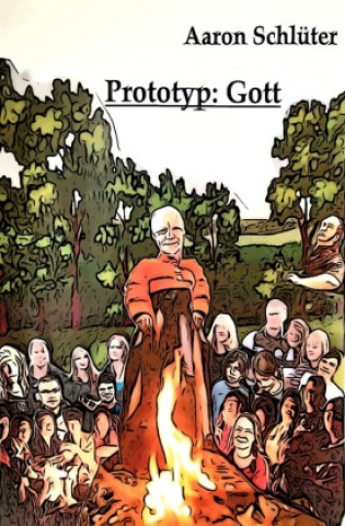 Knjiga Prototyp: Gott Aaron Schlüter