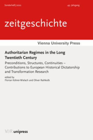 Kniha Authoritarian Regimes in the Long Twentieth Century Florian Kührer-Wielach