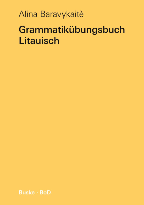 Könyv Grammatikübungsbuch Litauisch 