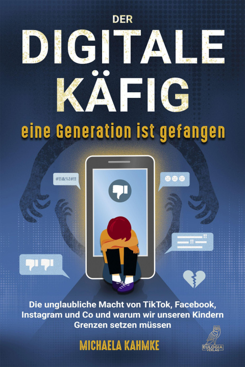Книга Der digitale Käfig - Eine Generation ist gefangen 