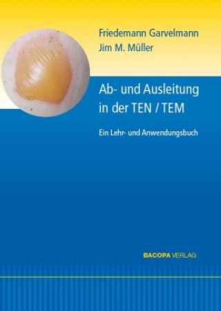 Kniha Ab- und Ausleitungsverfahren in der TEN/TEM. Friedemann Garvelmann