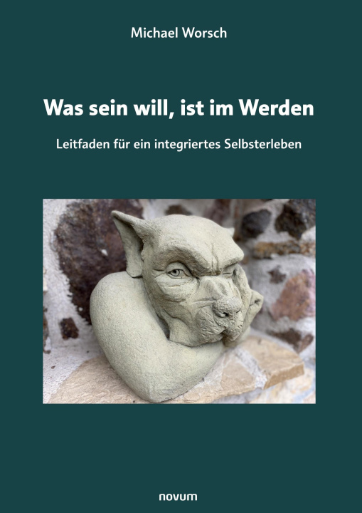 Βιβλίο Was sein will, ist im Werden Michael Worsch