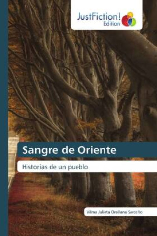 Knjiga Sangre de Oriente Vilma Julieta Orellana Sarceño