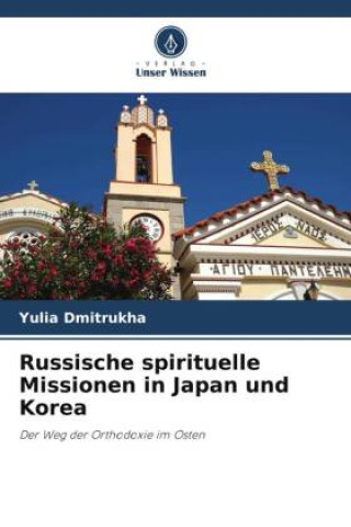 Buch Russische spirituelle Missionen in Japan und Korea Yulia Dmitrukha