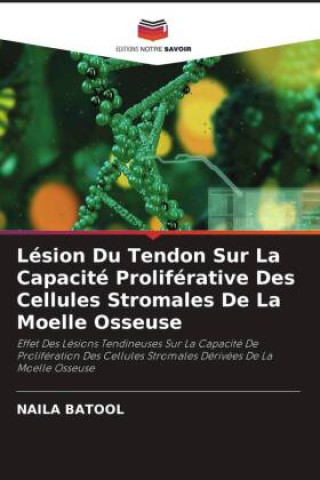 Kniha Lésion Du Tendon Sur La Capacité Proliférative Des Cellules Stromales De La Moelle Osseuse 