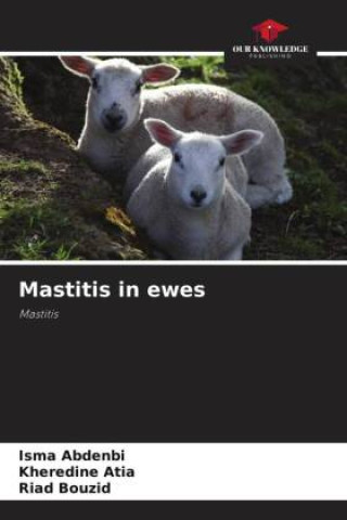 Knjiga Mastitis in ewes Kheredine Atia