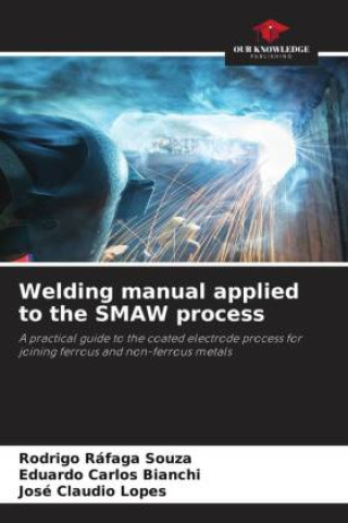 Livre Welding manual applied to the SMAW process Eduardo Carlos Bianchi