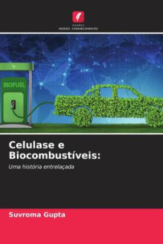 Knjiga Celulase e Biocombustíveis: Suvroma Gupta