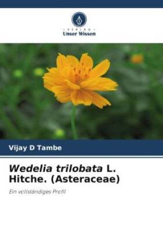 Buch Wedelia trilobata L. Hitche. (Asteraceae) Vijay D Tambe