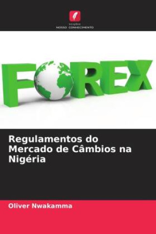 Knjiga Regulamentos do Mercado de Câmbios na Nigéria Oliver Nwakamma