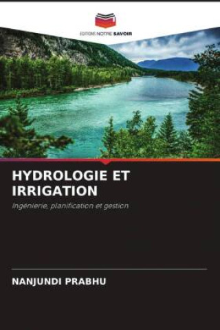 Knjiga HYDROLOGIE ET IRRIGATION Nanjundi PRABHU