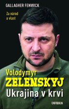 Kniha Volodymyr Zelenskyj – Ukrajina v krvi Gallagher Fenwick