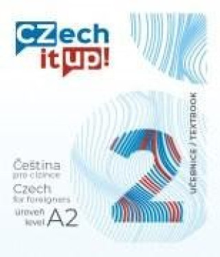 Kniha Czech it UP! 2 (úroveň A2, učebnice) Tereza Švarcová