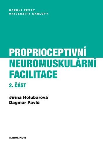 Książka Proprioceptivní neuromuskulární facilitace 2. část Jiřina Holubářová; Dagmar Pavlů