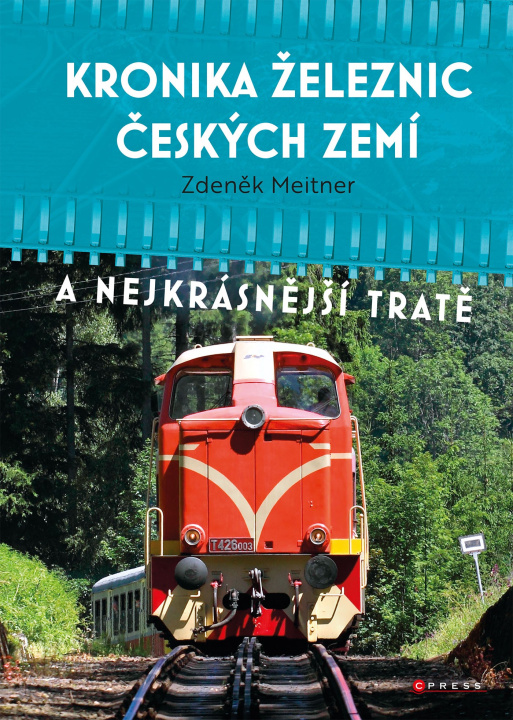 Kniha Kronika železnic českých zemí 