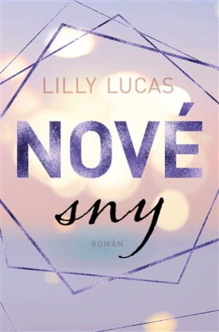 Kniha Nové sny Lilly Lucas