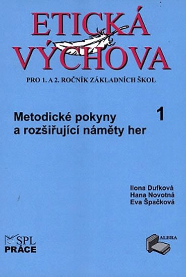 Carte Etická výchova 1 (Metodické pokyny a rozšiřující náměty her) Eva Špačková