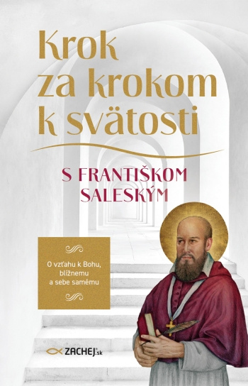 Книга Krok za krokom k svätosti s Františkom Saleským Sv. František Saleský