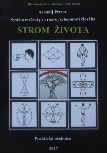 Kniha Strom života - Systém cvičení pro rozvoj schopností člověka Arkadij Petrov