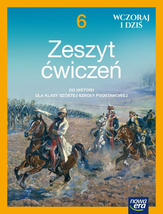 Książka Historia wczoraj i dziś zeszyt ćwiczeń dla klasy 6 szkoły podstawowej 62125 Bogumiła Olszewska