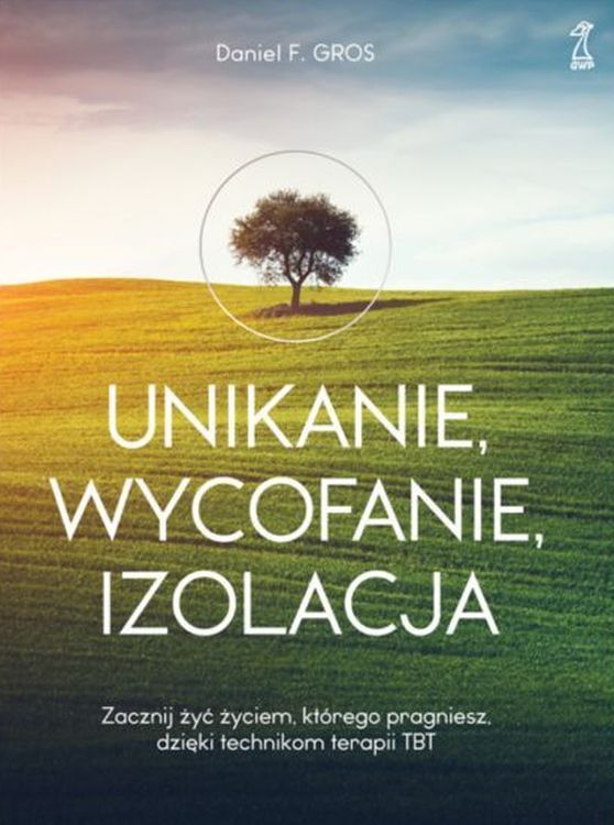 Książka Unikanie, wycofanie, izolacja Daniel F. Gros